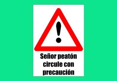 Vial V13 SEÑOR PEATON CIRCULE CON PRECAUCION