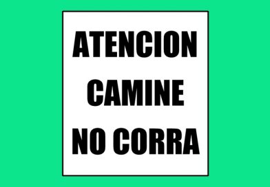 Atención 0077 CAMINE NO CORRA