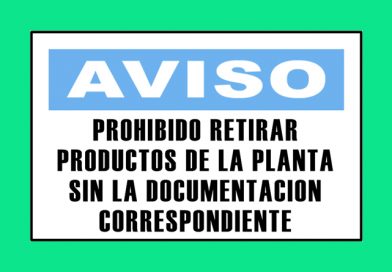 Aviso 3336 PROHIBIDO RETIRAR PRODUCTOS DE LA PLANTA SIN LA DOCUMENTACION CORRESPONDIENTE